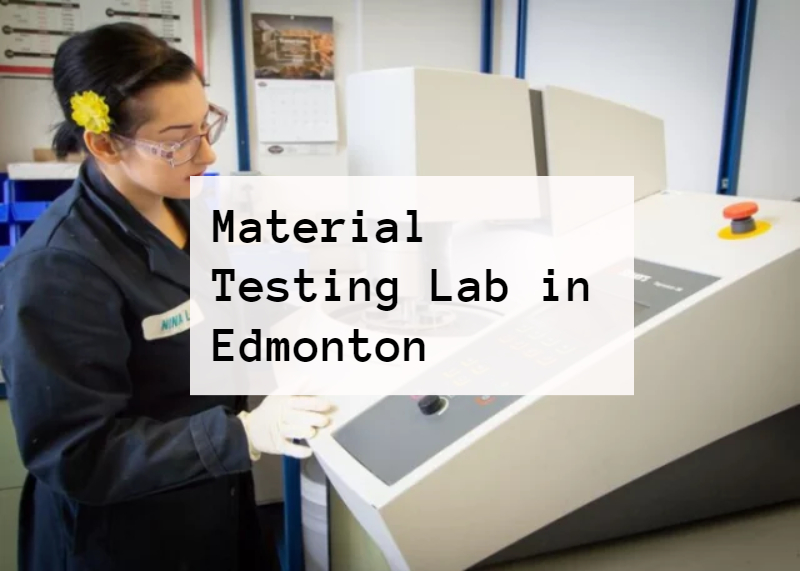 Material Testing Lab in Edmonton