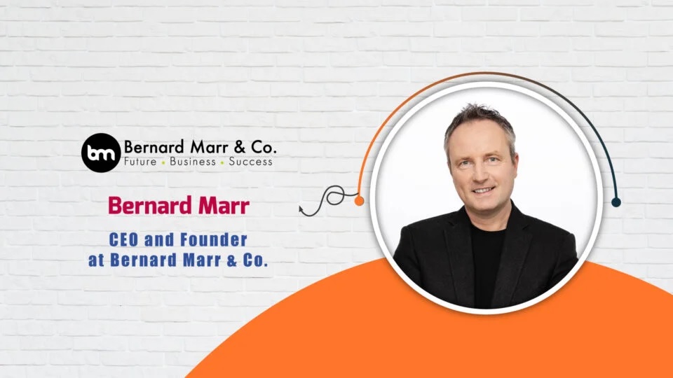 AITech Interview with Bernard Marr, CEO and Founder of Bernard Marr & Co.